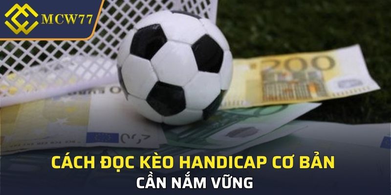 Cách đọc kèo Handicap cơ bản cần nắm vững