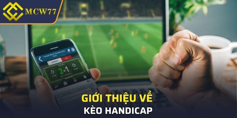 Giới thiệu về kèo Handicap