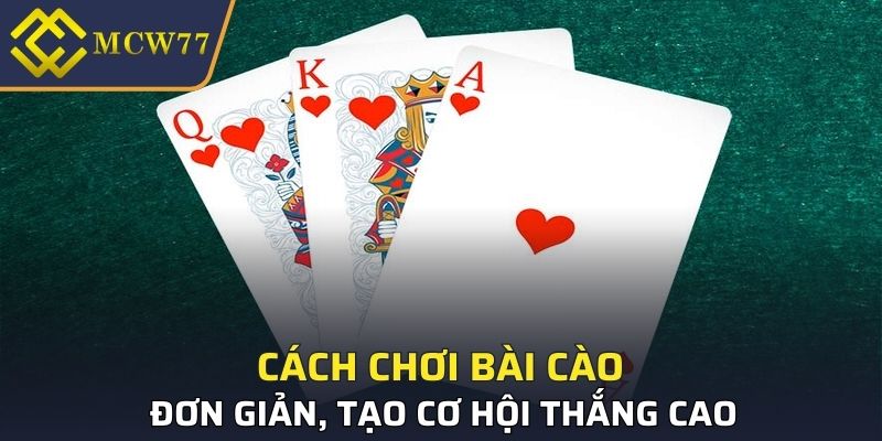 Cách chơi bài cào đơn giản, tạo cơ hội thắng cao
