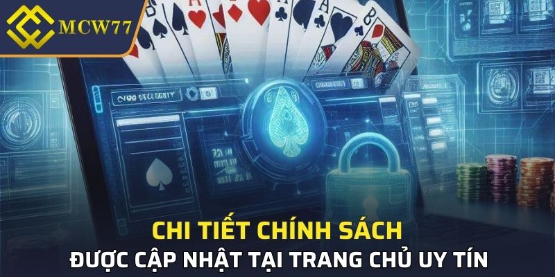Chi tiết chính sách được cập nhật tại trang chủ uy tín