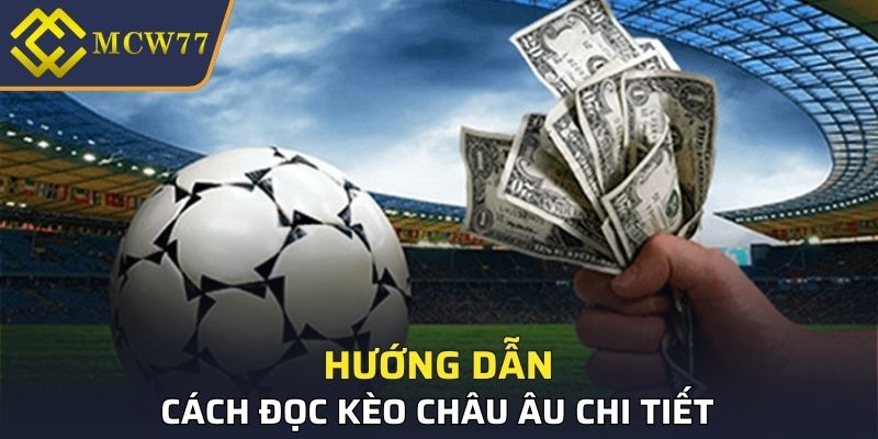Hướng dẫn cách đọc kèo chi tiết