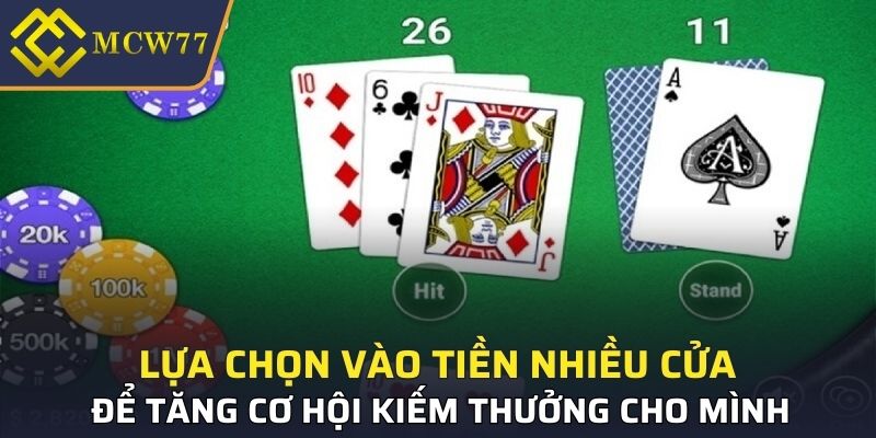 Lựa chọn vào tiền nhiều cửa để tăng cơ hội kiếm thưởng cho mình
