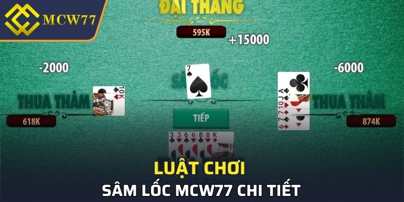Luật chơi Sâm lốc MCW77 chi tiết 