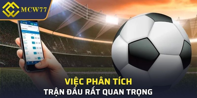 Việc phân tích trận đấu rất quan trọng
